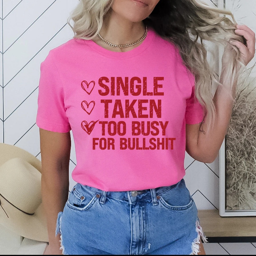 SINGLE, TAKEN, TOO BUSY
